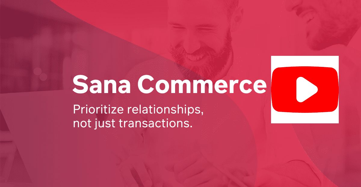 Benefits of Sana eCommerce & Dynamics 365 Business Central