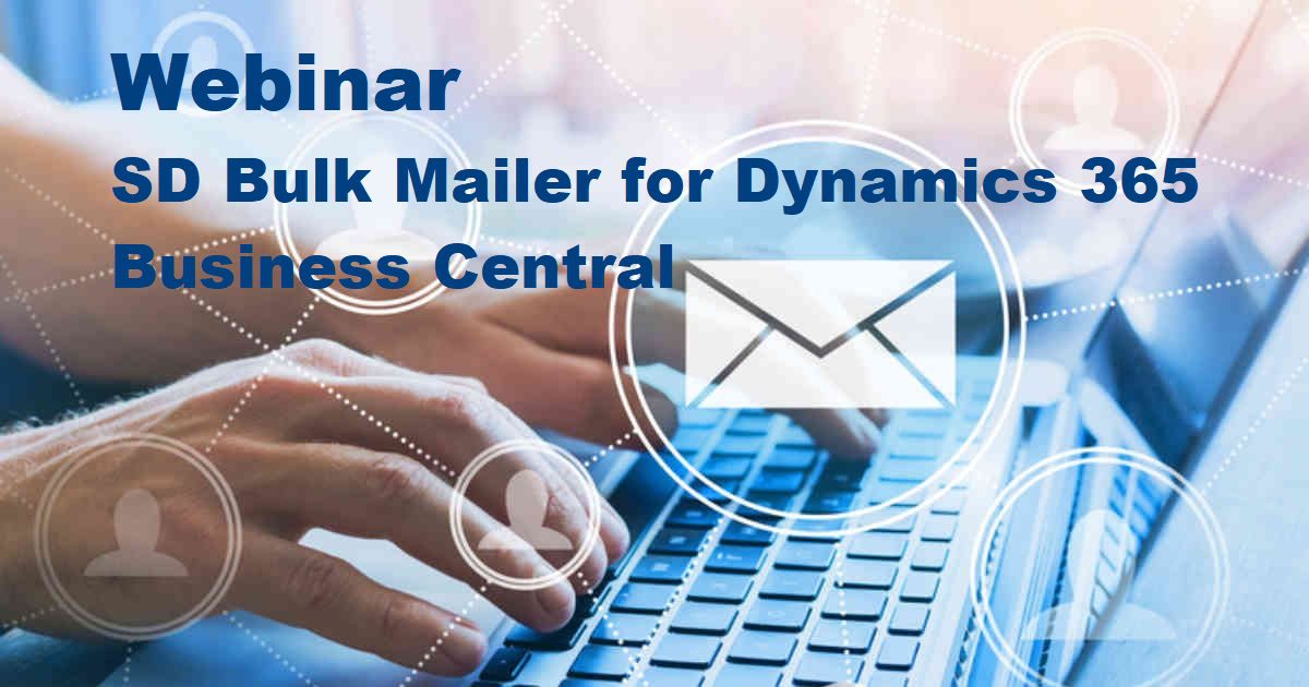 SD Bulk Mailer for D365 Business Central Webinar