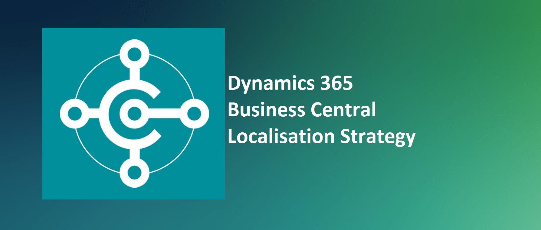 What is the Localisation Strategy for D365 Business Central?